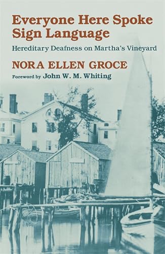Everyone Here Spoke Sign Language: Hereditary Deafness on Martha's Vineyard book cover