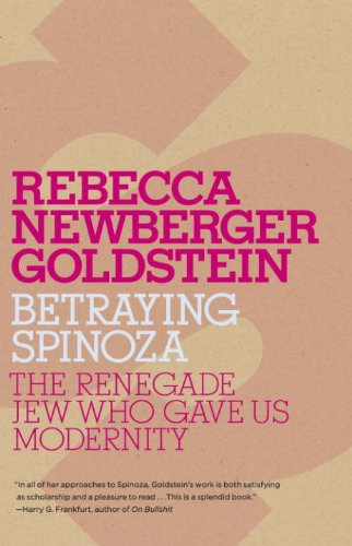 Betraying Spinoza: The Renegade Jew Who Gave Us Modernity book cover