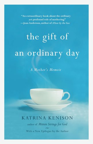The Gift of an Ordinary Day: A Mother's Memoir book cover