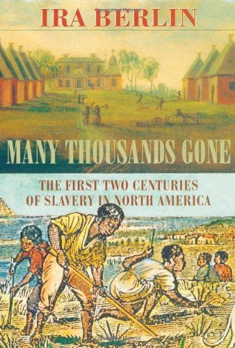 Many Thousands Gone: The First Two Centuries of Slavery in North America book cover