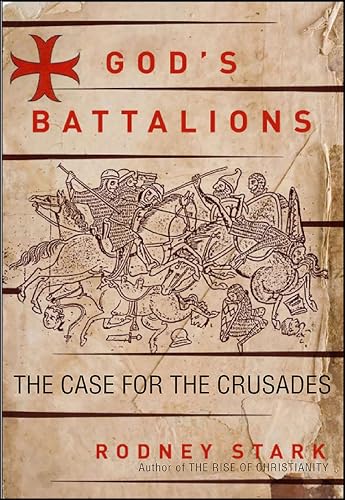 God's Battalions: The Case for the Crusades book cover