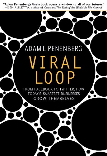 Viral Loop: From Facebook to Twitter, How Today's Smartest Businesses Grow Themselves book cover