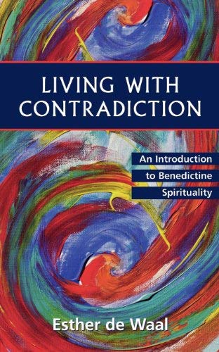 Living with Contradiction: An Introduction to Benedictine Spirituality book cover