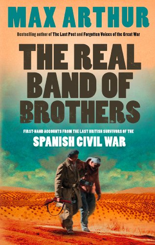 The Real Band Of Brothers: First Hand Accounts From The Last British Survivors Of The Spanish Civil War book cover