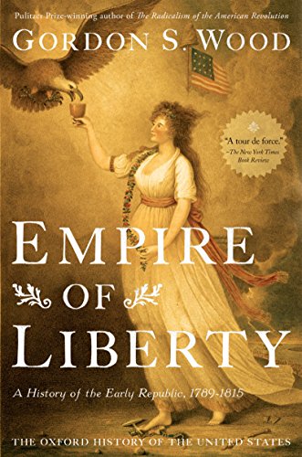 Empire of Liberty: A History of the Early Republic, 1789-1815 book cover