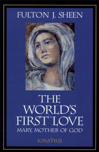 The World's First Love: Mary, Mother of God book cover