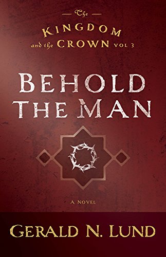 Behold the Man (The Kingdom and the Crown #3) book cover