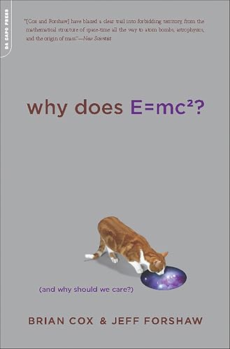 Why Does E=mc²? (And Why Should We Care?) book cover