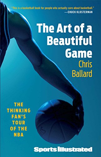 The Art of a Beautiful Game: The Thinking Fan's Tour of the NBA book cover