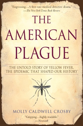 The American Plague: The Untold Story of Yellow Fever, the Epidemic That Shaped Our History book cover