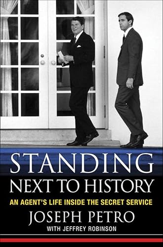 Standing Next to History: An Agent's Life Inside the Secret Service book cover