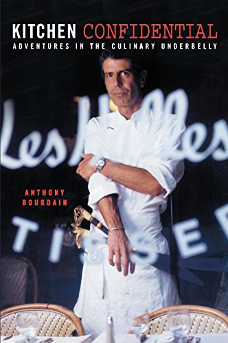 Kitchen Confidential: Adventures in the Culinary Underbelly book cover