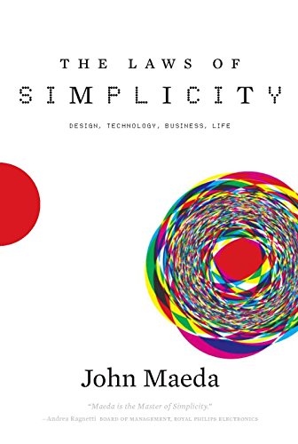The Laws of Simplicity: Design, Technology, Business, Life book cover