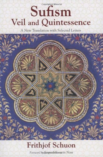 Sufism: Veil and Quintessence: A New Translation with Selected Letters book cover