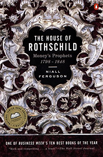 The House of Rothschild, Vol 1: Money's Prophets, 1798-1848 book cover
