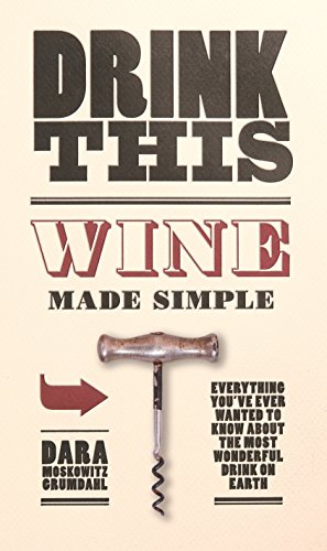 Drink This: Wine Made Simple book cover