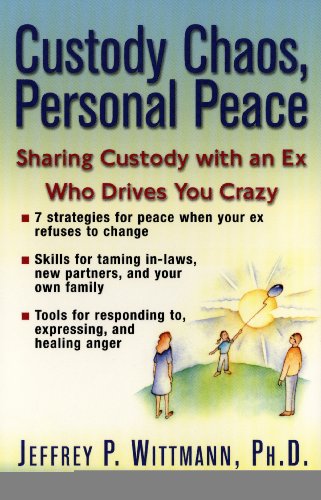 Custody Chaos, Personal Peace: Sharing Custody with an Ex Who Drives You Crazy book cover