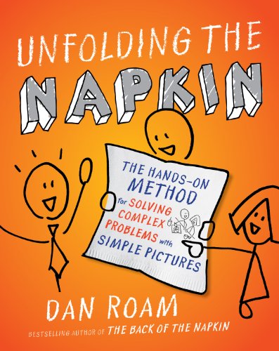Unfolding the Napkin: The Hands-On Method for Solving Complex Problems with Simple Pictures book cover