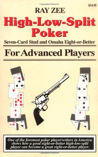 High-Low-Split Poker, Seven-Card Stud and Omaha Eight-or-better for Advan (Advance Player) book cover