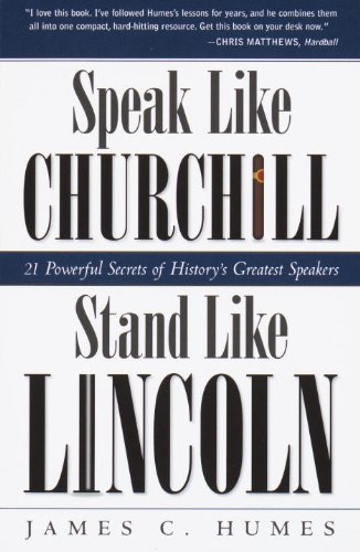 Speak Like Churchill, Stand Like Lincoln: 21 Powerful Secrets of History's Greatest Speakers book cover