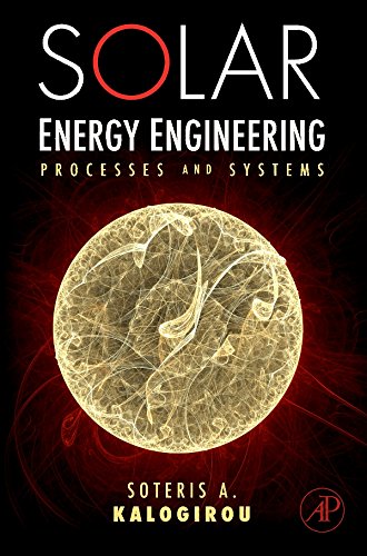 Solar Energy Engineering: Processes and Systems book cover