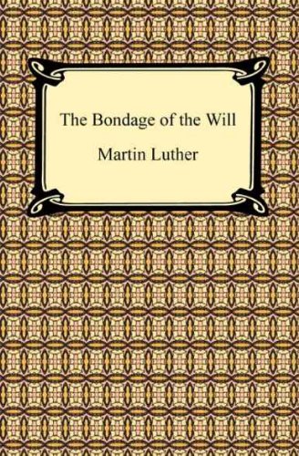 The Bondage of the Will book cover