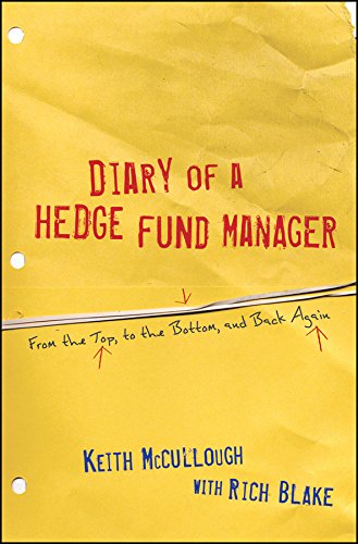 Diary of a Hedge Fund Manager: From the Top, to the Bottom, and Back Again book cover