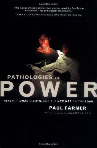 Pathologies of Power: Health, Human Rights and the New War on the Poor book cover