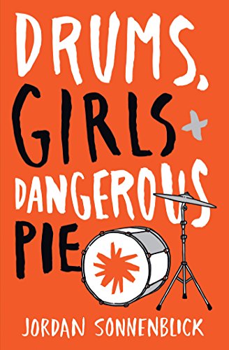 Drums, Girls, and Dangerous Pie book cover