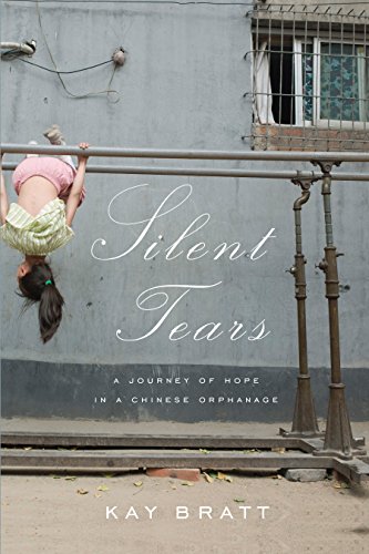 Silent Tears: A Journey of Hope in a Chinese Orphanage book cover