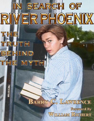 In Search of River Phoenix: The Truth Behind The Myth book cover