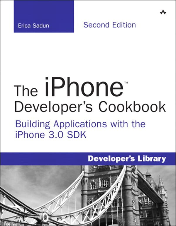 The iPhone Developer's Cookbook: Building Applications with the iPhone 3.0 SDK book cover