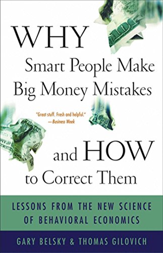 Why Smart People Make Big Money Mistakes And How To Correct Them: Lessons From The New Science Of Behavioral Economics book cover