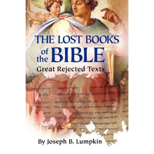 The Lost Books of the Bible: The Great Rejected Texts book cover