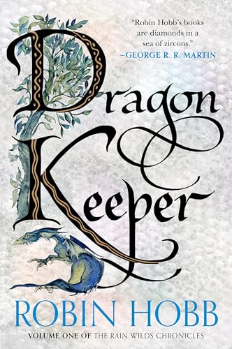 The Dragon Keeper (Rain Wild Chronicles, #1) book cover
