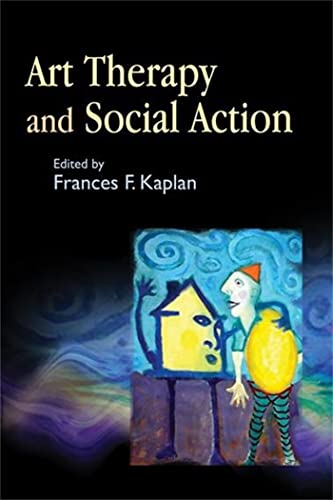 Art Therapy and Social Action: Treating the World's Wounds book cover