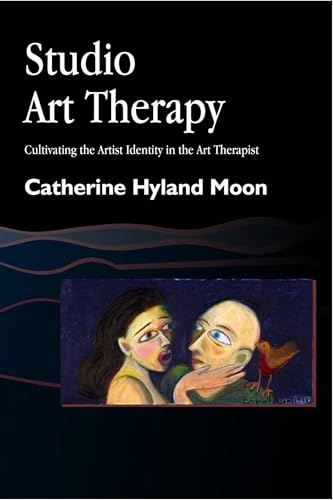 Studio Art Therapy: Cultivating the Artist Identity in the Art Therapist book cover