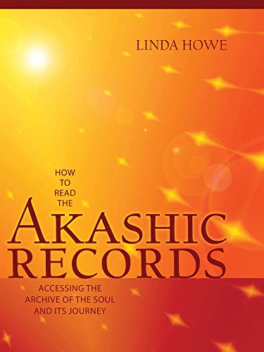 How to Read the Akashic Records: Accessing the Archive of the Soul and Its Journey book cover