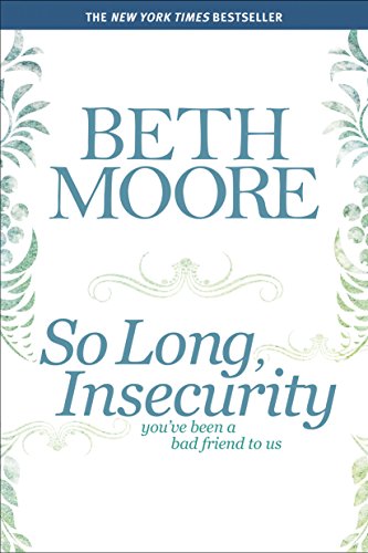 So Long, Insecurity: You've Been a Bad Friend to Us book cover