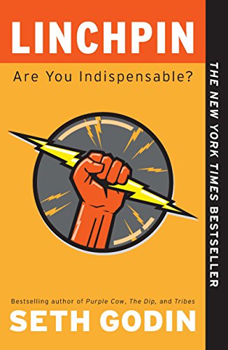 Linchpin: Are You Indispensable? book cover
