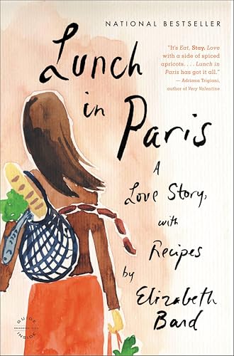 Lunch in Paris: A Love Story, with Recipes book cover