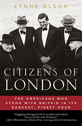 Citizens of London: The Americans Who Stood with Britain in Its Darkest, Finest Hour book cover
