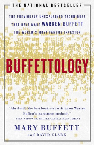 Buffettology: The Previously Unexplained Techniques That Have Made Warren Buffett the World's Most Famous Investor book cover