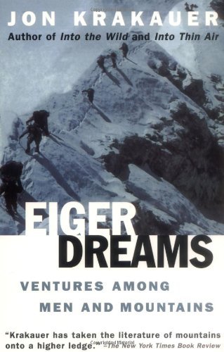 Eiger Dreams: Ventures Among Men and Mountains book cover