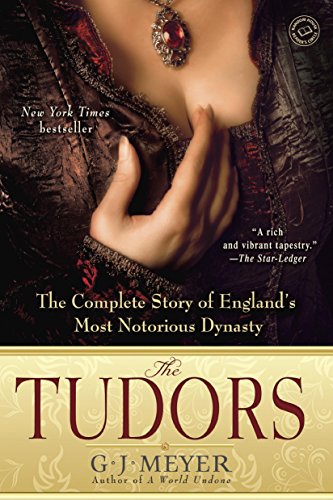 The Tudors: The Complete Story of England's Most Notorious Dynasty book cover