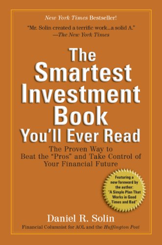 The Smartest Investment Book You'll Ever Read: The Proven Way to Beat the "Pros" and Take Control of Your Financial Future book cover