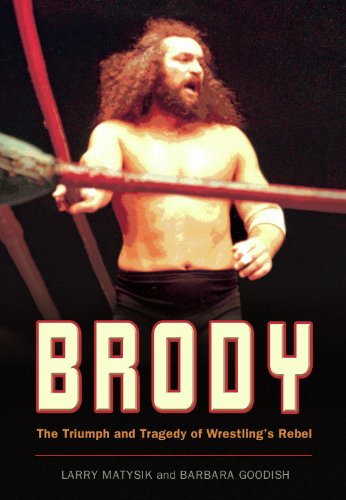 Brody: The Triumph and Tragedy of Wrestling's Rebel book cover