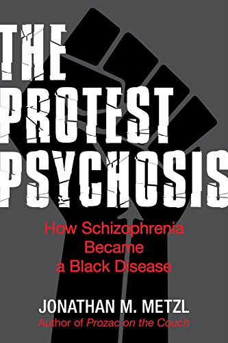 The Protest Psychosis: How Schizophrenia Became a Black Disease book cover