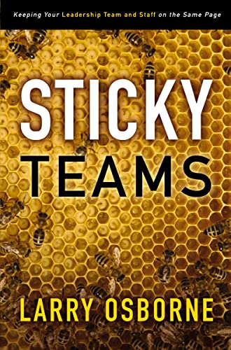 Sticky Teams: Keeping Your Leadership Team and Staff on the Same Page book cover