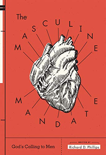The Masculine Mandate: God's Calling to Men book cover